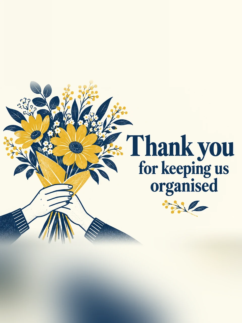 Thank you for keeping us organised, Design 4